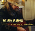 Aiken,mike - Captains & Cowboys - Music CD