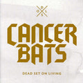 Cancer Bats - Dead Set On Living - Music CD