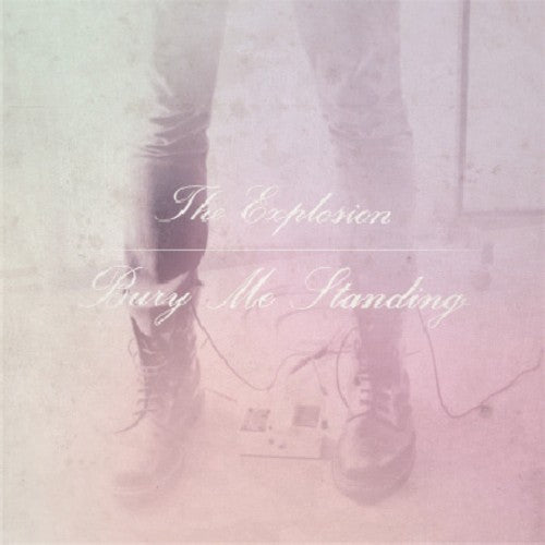 Explosion - Bury Me Standing - Vinyl Record
