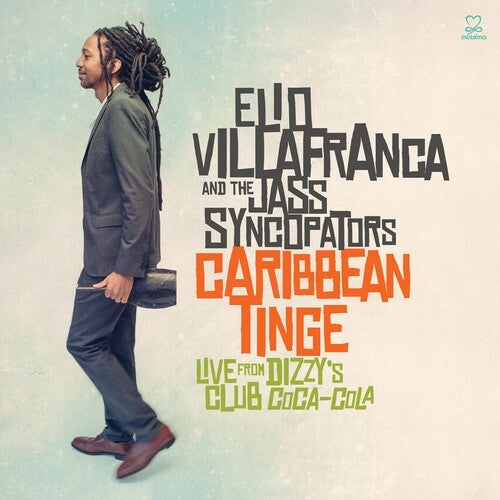 Villafranca,elio & His Jass Syncopators - Caribbean Tinge: Live From Dizzys Jalc - Music CD