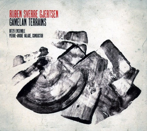 Bit20 Ensemble & Pierre-andre Valade - Ruben Sverre Gjertsen: Gamelan Terrains - Music CD