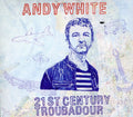 White,andy - 21st Century Troubadour - Music CD