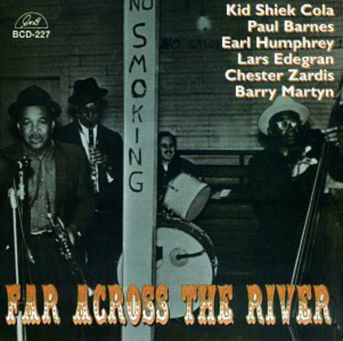Kid Sheik / Barnes,paul / Humphrey,earl - Far Across The River - Music CD