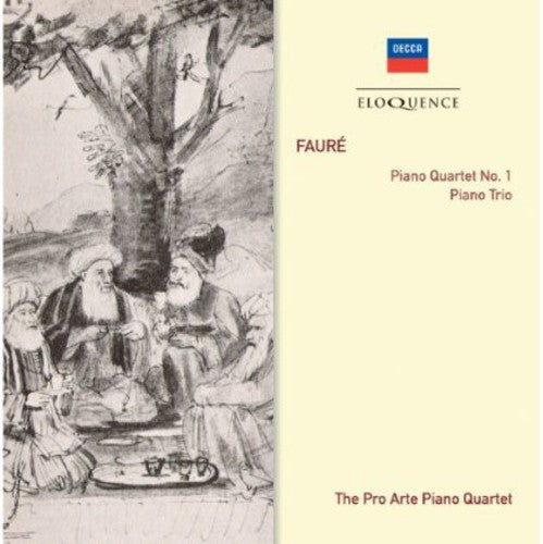 Pro Arte Piano Quartet - Eloquence: Faure - Piano Quartet No1 / Piano Trio - Music CD