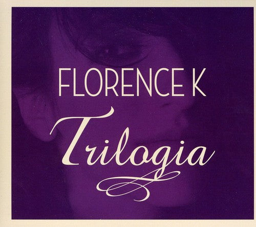 Florence K. - Trilogia - Music CD