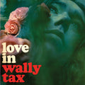 Tax,wally - Love In - Music CD