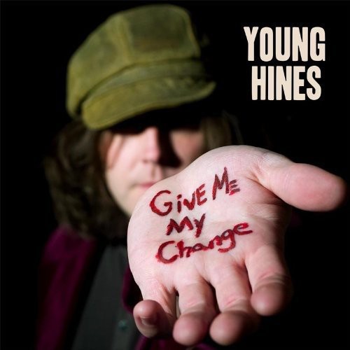 Young Hines - Give Me My Change - Music CD