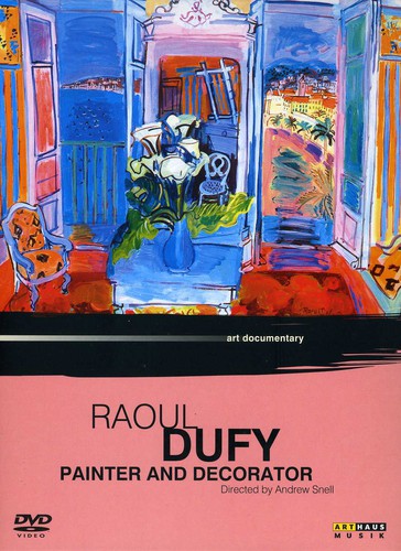 Raoul Dufy: Painter & Decorator - Raoul Dufy: Painter & Decorator - DVD