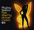 Playboy Sessions-paris: Mixed By Michael Canitrot - Playboy Sessions-paris: Mixed By Michael Canitrot - Music CD