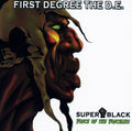 First Degree The D.e. - Super Black: Voice Of The Voiceless - Music CD
