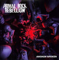 Primal Rock Rebellion - Awoken Broken - Vinyl Record