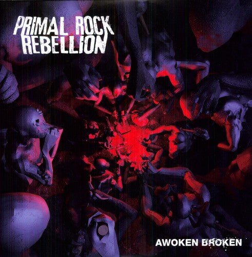 Primal Rock Rebellion - Awoken Broken - Vinyl Record