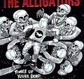 Alligators - Times Up You're Dead - Vinyl Record