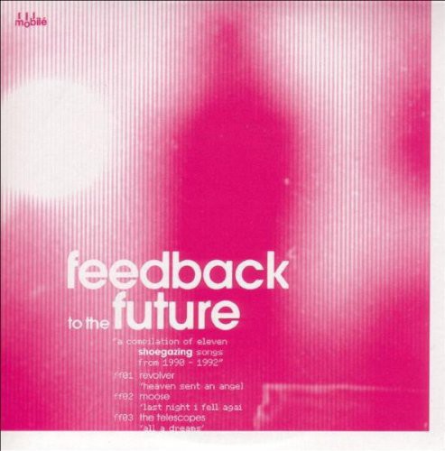 Feedback To The Future: A Compilation Of / Various - Feedback To The Future: A Compilation Of / Various - Vinyl Record