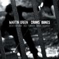 Green,martin - Crow's Bones - Music CD