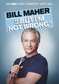 Bill Maher: But I'm Not Wrong - Bill Maher: But I'm Not Wrong - DVD