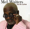 Waiters,mel - Got No Curfew - Music CD