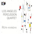 Los Angeles Percussion Quartet - Rupa-khandha - Music CD