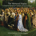 Schola Cantorum Karolus Magnus - Martyred Virgins - Music CD