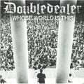 Doubledealer - Whose World Is This - Vinyl Record