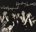 Bleeding Hearts - What Happened? - Music CD