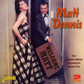 Dennis,matt - Welcome Matt - Music CD