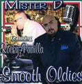 Mister D & Padilla,rocky - Smooth Oldies - Music CD