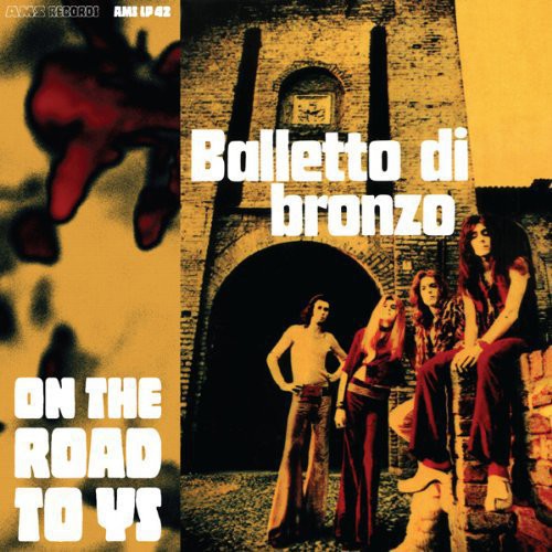 Balletto Di Bronzo - On The Road To Ys - Vinyl Record