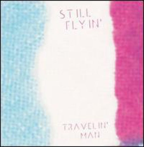 Still Flyin - Travelin Man - Vinyl Record