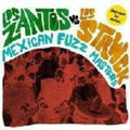 Los Zantos Vs Los Strwck - Mexican Fuzz Masters - Vinyl Record
