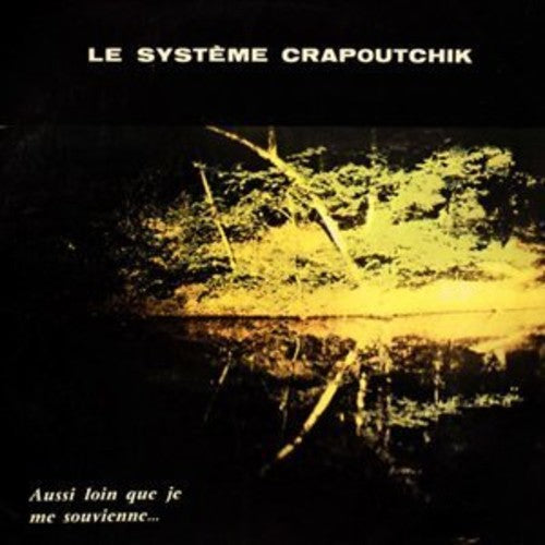 Le Systeme Crapoutchik - Aussi Loin Que Je Me - Vinyl Record