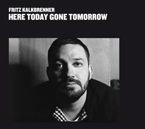 Kalkbrenner,fritz - Here Today Gone Tomorrow - Vinyl Record
