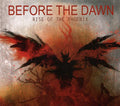 Before The Dawn - Rise Of The Phoenix - Music CD
