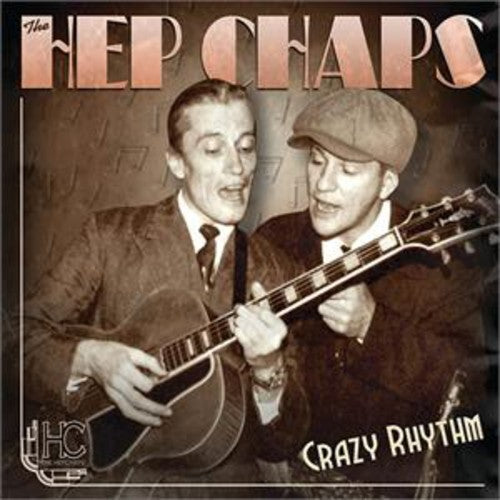 Hep Chaps - Crazy Rhythm - Music CD