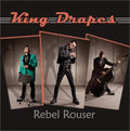 King Drapes - Rebel Rouser - Music CD