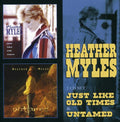 Myles,heather - Just Like Old Times / Untamed - Music CD