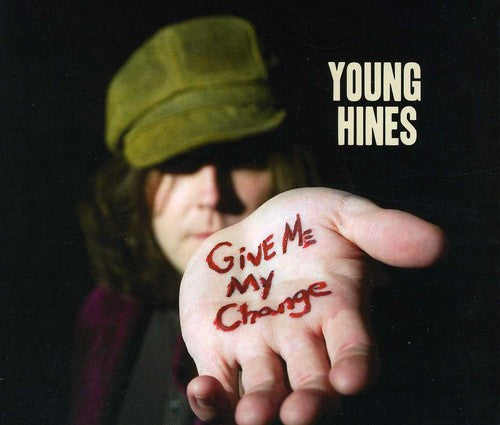 Hines,young - Give Me My Change - Music CD