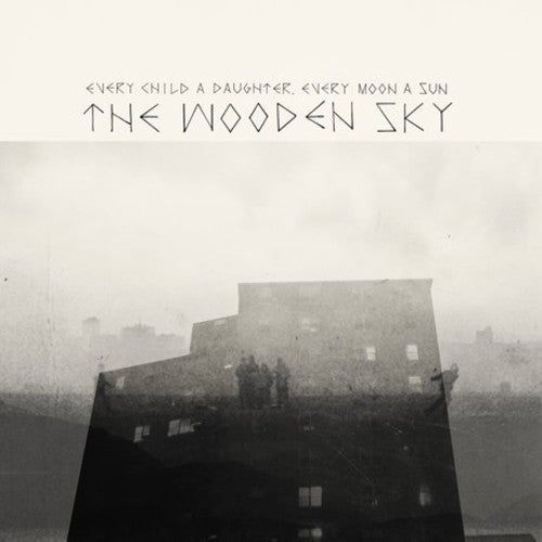 Wooden Sky - Every Child A Daughter Every Moon A Sun (vinyl) - Vinyl Record