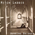 Laddie,mitch - Burning Bridges - Music CD