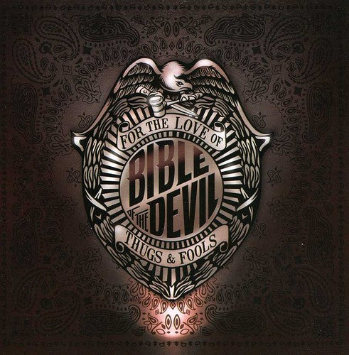 Bible Of The Devil - For The Love Of Thugs & Fools - Music CD