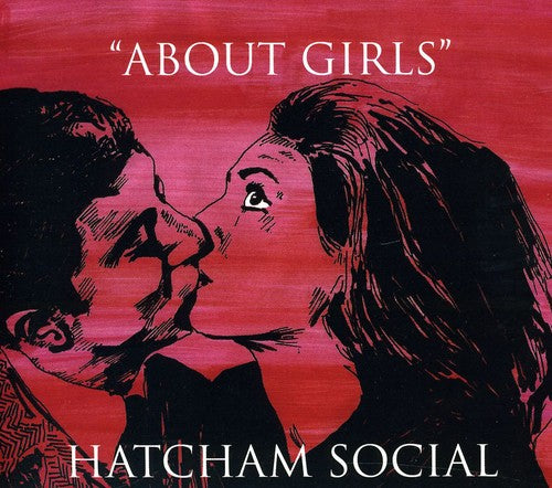Hatcham Social - About Girls - Music CD