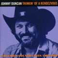Duncan,johnny - Thinkin Of A Rendezvous: Columbia Country Hits - Music CD