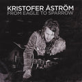 Astrom,kristofer - From Eagle To Sparrow - Vinyl Record