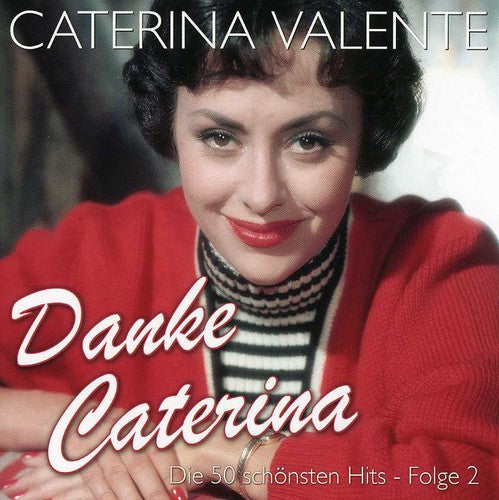 Valente,caterina - Danke Caterina: Schonsten Hits 2 - Music CD