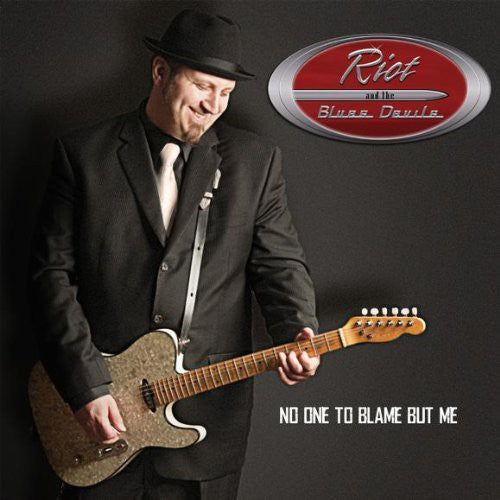 Riot & The Blues Devils - No One To Blame But Me - Music CD