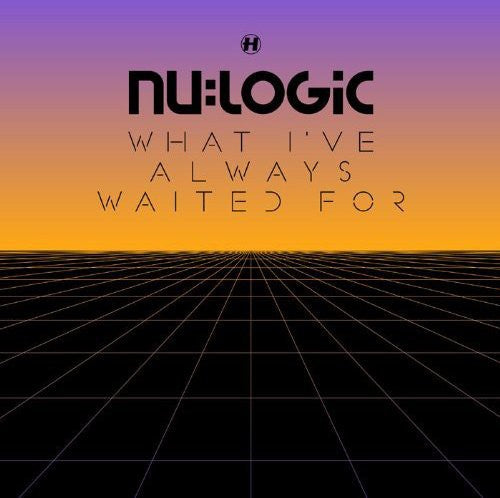 Nu:logic - What I've Always Waited For - Music CD