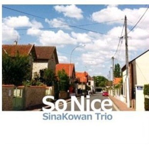 Sinakowan Trio - So Nice - Music CD