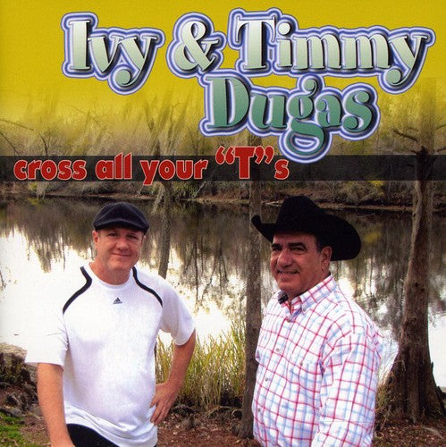 Dugas,ivy & Timmy - Cross All Your T's - Music CD