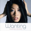 Wanting - Everything In The World - Music CD