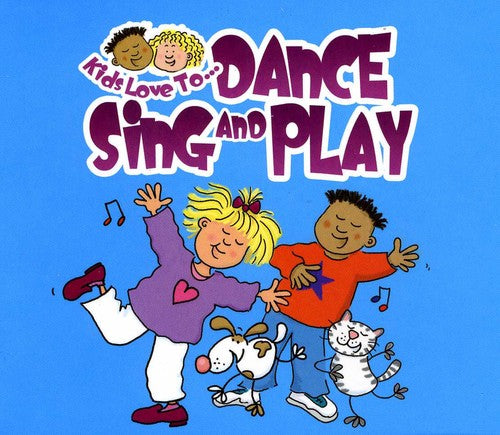 Kids Love To: Dance Sing & Play / Various - Kids Love To: Dance Sing & Play / Various - Music CD